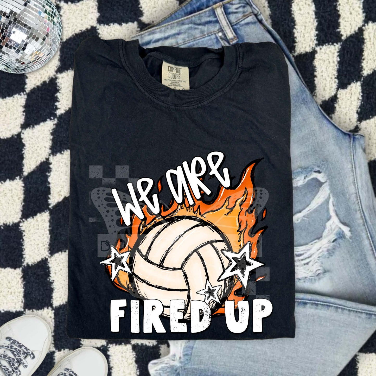 WE ARE FIRED UP, VOLLEYBALL - DTF TRANSFER