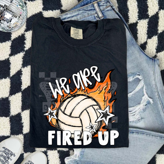 WE ARE FIRED UP, VOLLEYBALL - DTF TRANSFER