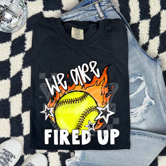 WE ARE FIRED UP, SOFTBALL - DTF TRANSFER