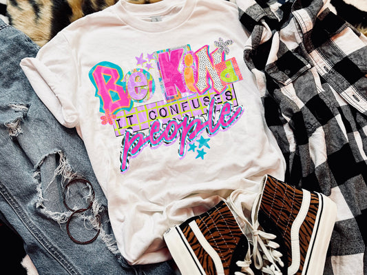 BE KIND IT CONFUSES PEOPLE - DTF TRANSFER