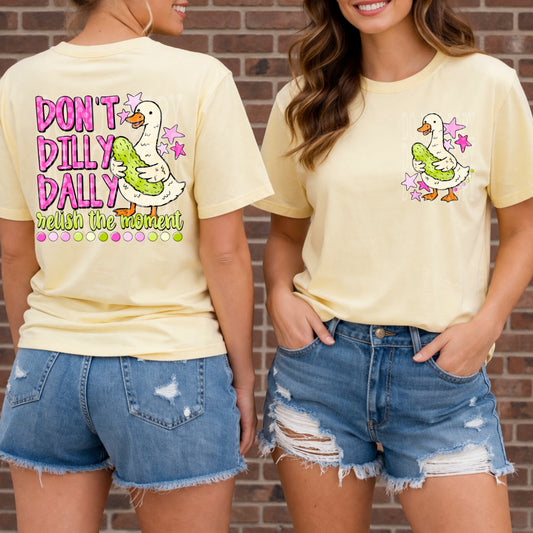 DON'T DILLY DALLY, W/ POCKET - DTF TRANSFER
