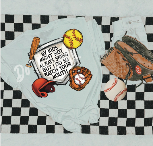 MY KIDS MIGHT NOT ALWAYS SWING, BUT I DO, BOTH SPORTS - DTF TRANSFER