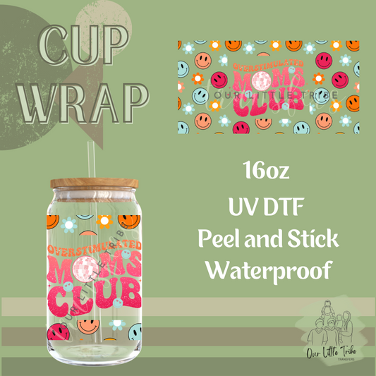 OVERSTIMULATED MOMS CLUB 16OZ CUP WRAP