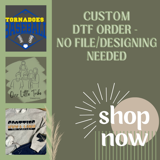 CUSTOM ORDER DTF PRINTS – Our Little Tribe Transfers